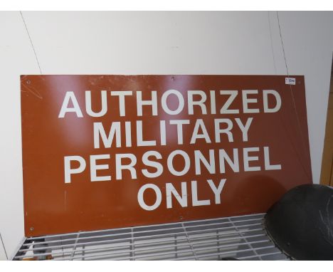 A 1980s US Army metal sign "Authorized Military Personnel Only"