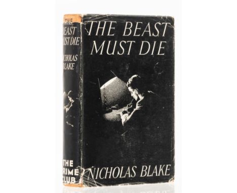 [Day-Lewis (Cecil)], "Nicholas Blake". The Beast Must Die, first edition, faint scattered spotting to first and last few page