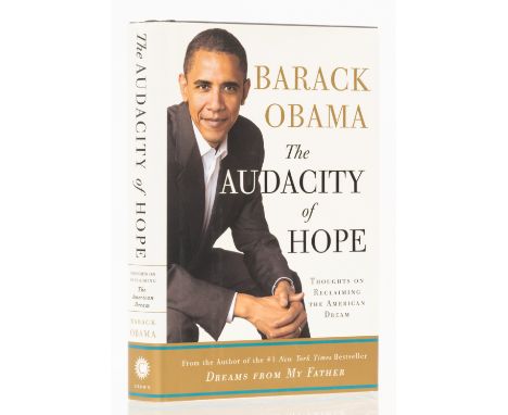 Obama (Barack) The Audacity of Hope, first edition, signed by the author on title, original boards, dust-jacket, a fine copy,