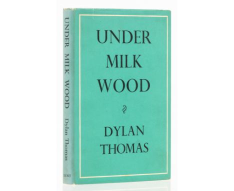 Thomas (Dylan) Under Milk Wood, first edition, original cloth, slight bumping to spine tips and corners, dust-jacket, slight 
