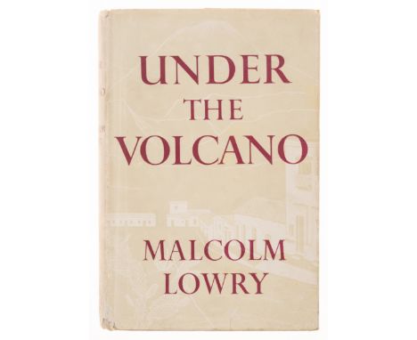 Lowry (Malcolm) Under the Volcano, first edition, original cloth, edges a little discoloured, dust-jacket, crease on lower pa