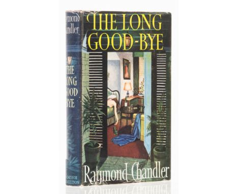 Chandler (Raymond) The Long Goodbye, first edition, endpapers lightly toned, original boards, dust-jacket, price-clipped, tea