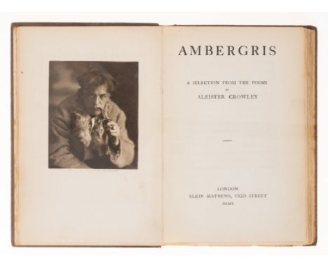 Crowley (Aleister) Ambergris, first edition, portrait frontispiece, few ownership markings and light spotting to pastedown an
