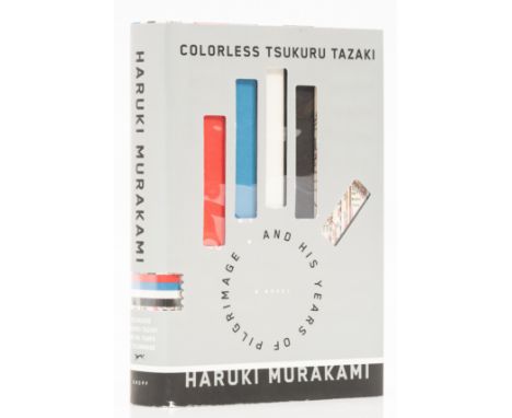 Murakami (Haruki) Colorless Tsukuru Tasaki and His Years of Pilgrimage, first American edition, signed by the author on leaf 