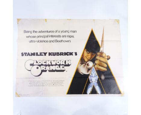 A Clockwork Orange by Stanley Kubrick, original quad advertising film poster, 75cm x 102cm Folded, several light water marks 