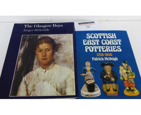 'Scottish East Coast Potteries' reference book by Patrick McViegh, together with 'The Glasgow Boys' by Roger Billcliffe (2) 