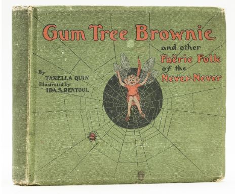 Quin (Tarella A.) Gum Tree Brownie and Other Faerie Folk of the Never Never, first edition, second issue with corrected capti