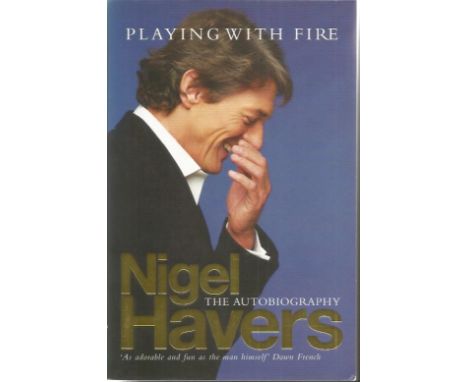 Nigel Havers signed Playing with Fire the autobigraphy paperback book.  Signed on the inside title page Good condition. All i
