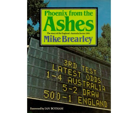 Mike Brearley, Bob Willis and Ian Botham signed hardback book titled Phoenix from the Ashes signatures on the first inside pa