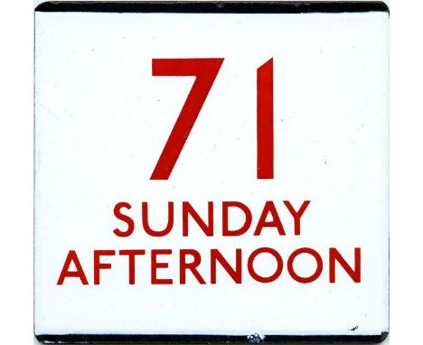 London Transport enamel bus stop E-PLATE for route 71 Sunday Afternoon in red lettering. Believed to have been used on the Su