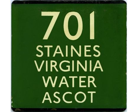 London Transport enamel coach stop E-PLATE for Green Line route 701 destinated Staines, Virginia Water, Ascot and which would
