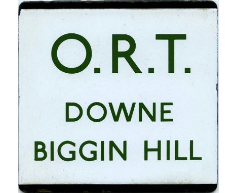 London Transport enamel bus stop E-PLATE 'O. R. T. DOWNE BIGGIN HILL' from the un-numbered route between Orpington and Biggin