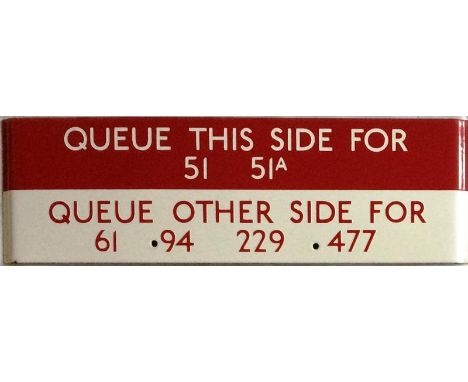London Transport enamel bus stop Q-PLATE 'Queue this side for 51, 51A, queue other side for 61, 94, 229, 477'. An interesting