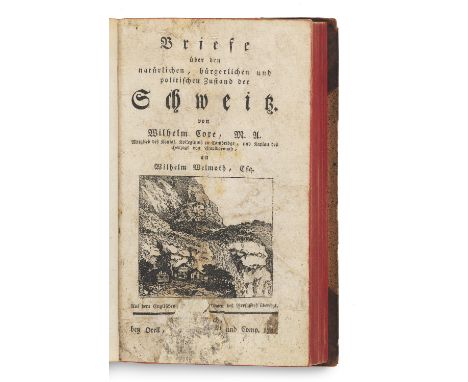 Schweiz - - William Coxe. Briefe über den natürlichen, bürgerlichen und politischen Zustand der Schweiz. 3 Bde. Mit einer rad