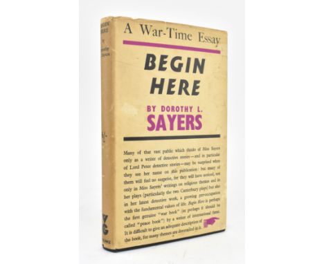 Sayers, Dorothy L. 1940 Begin Here - A War-Time Essay. Publ. Victor Gollancz Ltd. Publisher's orig. full cloth binding with o