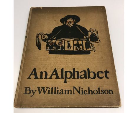 WILLIAM NICHOLSON “An Alphabet” first edition published by William Heinemann, London 1898, title and 26 colour wood block pri