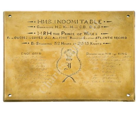 AN HISTORICALLY INTERESTING BRASS PLATE COMMEMORATING THE ATLANTIC SPEED RECORD OF H.M.S. INDOMITABLE, JULY-AUG 1908 WITH THE