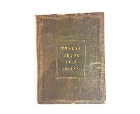 An 19th century hard-backed leather-bound volume 'Twelve Heads from Rubens'; dedication to Sir Thomas Lawrence (President of 