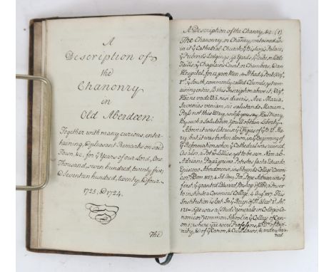 A DESCRIPTION OF THE CHANONRY IN OLD ABERDEEN, HANDWRITTEN MANUSCRIPT Leather-bound, subtitled&nbsp;Together with many curiou