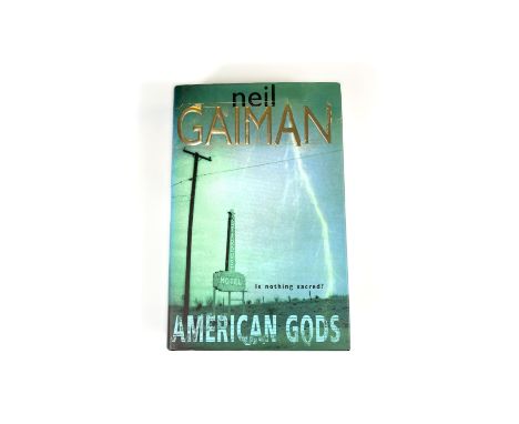 Neil Gaiman, American Gods. First Edition hardback signed by the author, with original dust jacket