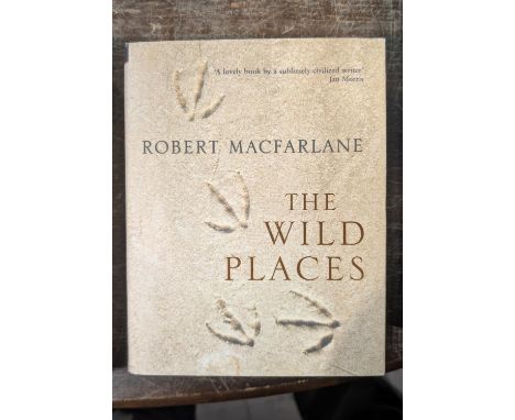 Robert Macfarlane, The Wild Places signed first edition copy with dust jacket