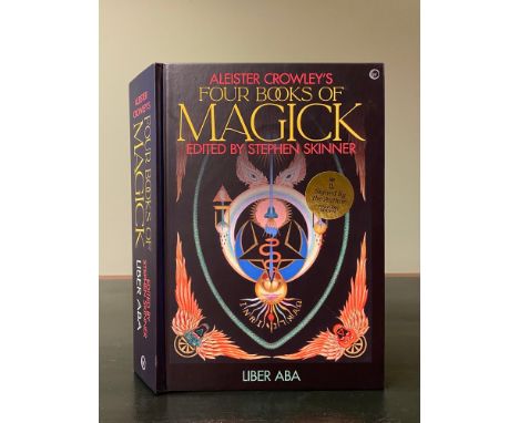 SKINNER, Stephen (Ed.). Aleister Crowley's Four Books of Magic, Book 4 (Liber ABA), first thus, first printing, SIGNED by the