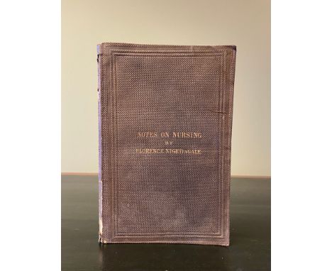 NIGHTINGALE, Florence. Notes on Nursing, first edition, second issue [with "The right of Translation is reserved" at foot of 