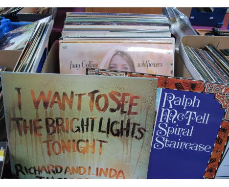 Folk Interest - A nice collection of LP's to include Richard and Linda Thompson 'I Want to  See The Bright Lights', 'First Li