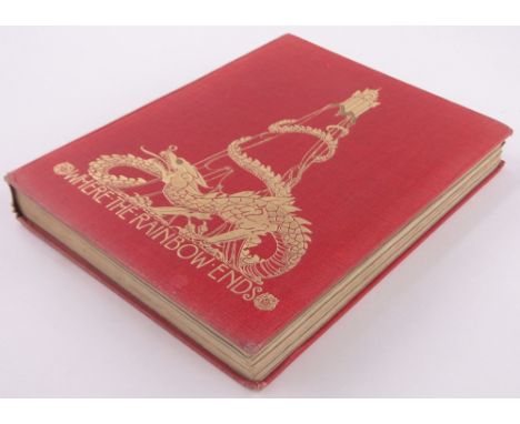 Clifford Mills - Where The Rainbow Ends,illustrated by Leo Bates, Hodder & Stoughton 1920 First Edition.