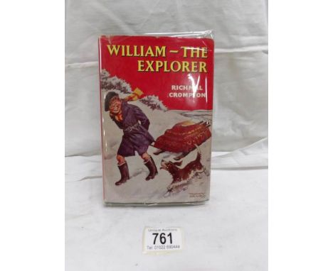 A first edition William the Explorer by Richmal Crompton (in dust jacket)