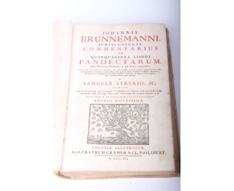 BRUNNEMANN (Johann), 'Commentarius in quinquaginta libros Pandectarum', 1752, ed. Samuel Stryk, published by Sumptibus Fratru