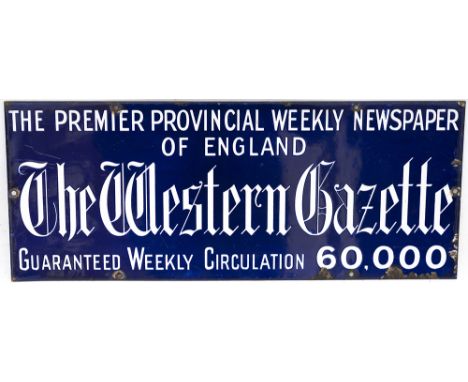 Advertising enamel sign THE WESTERN GAZETTE THE PREMIER PROVINCIAL WEEKLY NEWSPAPER OF ENGLAND. In very good condition with m