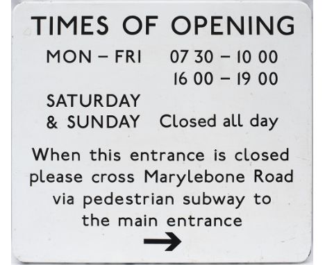 London Underground FF enamel sign TIMES OF OPENING (etc) WHEN THIS ENTRANCE IS CLOSED PLEASE CROSS MARYLEBONE ROAD VIA PEDEST