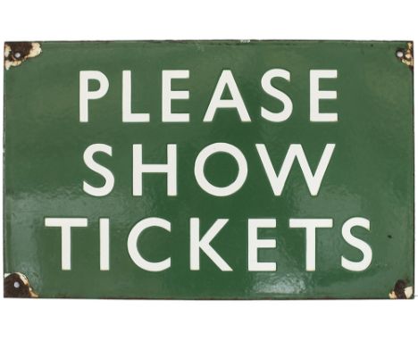 BR(S) enamel railway station sign PLEASE SHOW TICKETS. In very good condition with minor chipping to the corners measures 16i