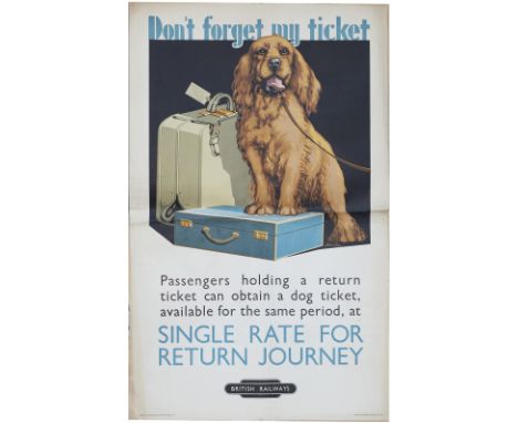Poster BR(W) DON'T FORGET MY TICKET by John Bee showing image of a Spaniel. Double Royal 25in x 40in. In very good condition 