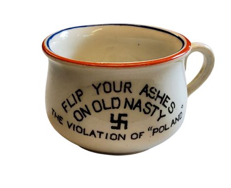 World War II - a novelty Fieldings ash pot, in the form of a chamber pot, inscribed Flip Your Ashes on Old Nasty, The Violati