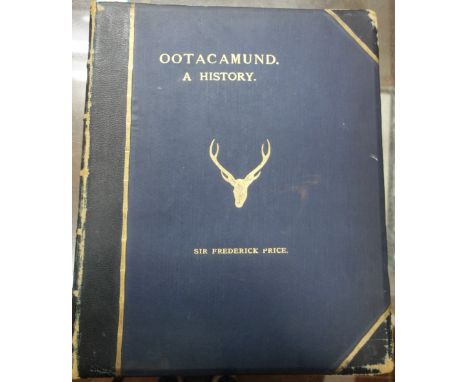 PRICE (Sir Fredk.)  Ootacamund. A History  . . .  First Edition. folded lithographed frontis., photogravure portrait, 15 othe