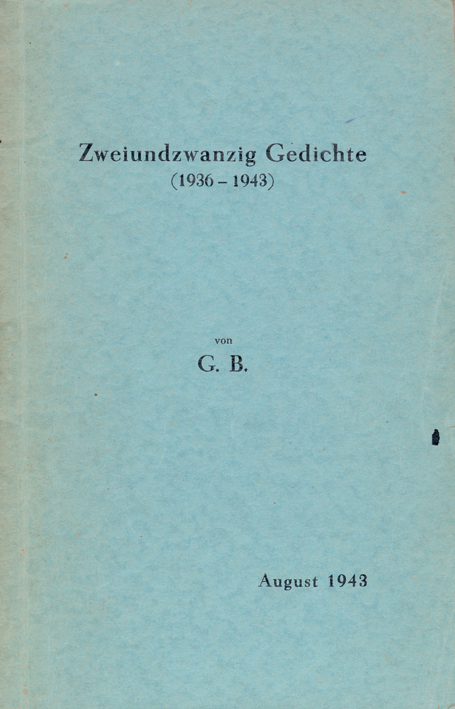 Benn, Gottfried: Zweiundzwanzig Gedichte (1936-1943) Rarissimum ...