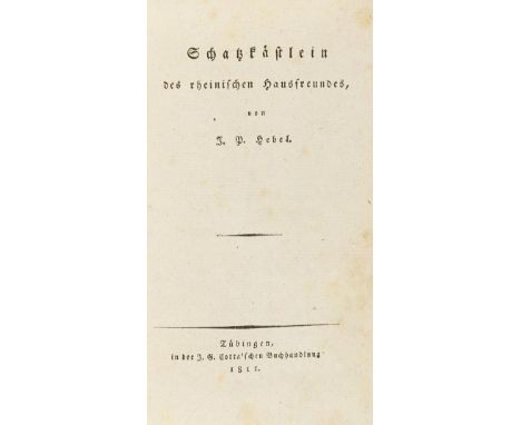Johann Peter Hebel    Schatzkästlein des rheinischen Hausfreundes. Tübingen, Cotta 1811. Sammlung der besten Kurzgeschichten 