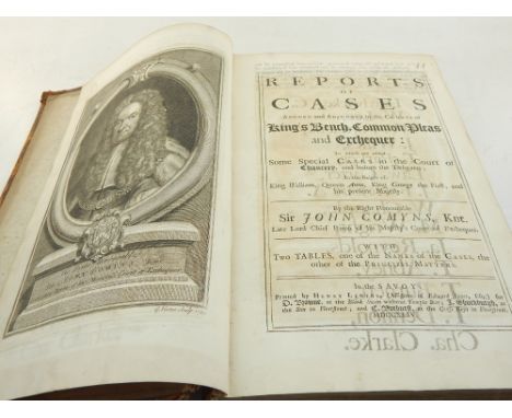 Sir John Comyns, Reports of Cases Argued and Adjudged in The Courts of Kings Bench and Common Pleas and Exchequer in The Reig