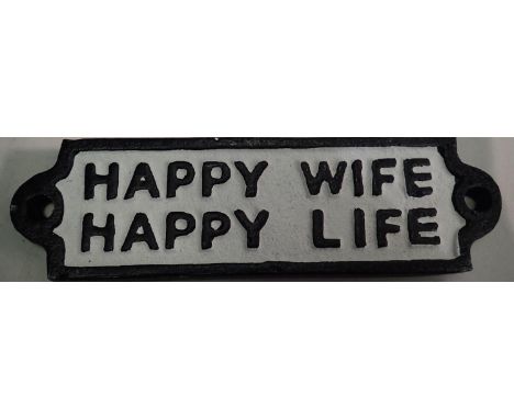 Cast iron Happy Wife Happy Life plaque, W: 12 cm. P&amp;P Group 1 (£14+VAT for the first lot and £1+VAT for subsequent lots) 