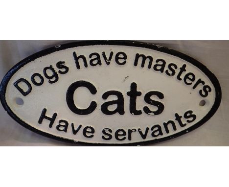 Cast iron Dogs Have Masters sign. P&amp;P Group 1 (£14+VAT for the first lot and £1+VAT for subsequent lots)