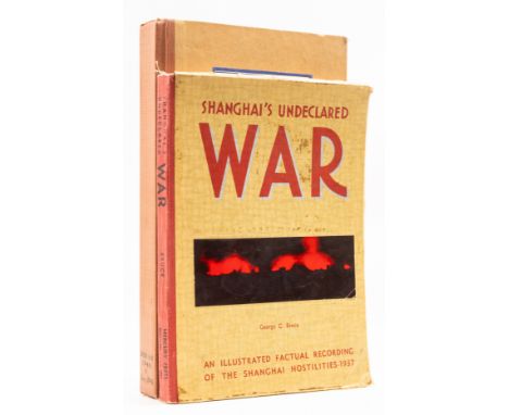 China.- Bruce (George C.) Shanghai's Undeclared War, illustrations, many full-page, original cloth-backed illustrated wrapper