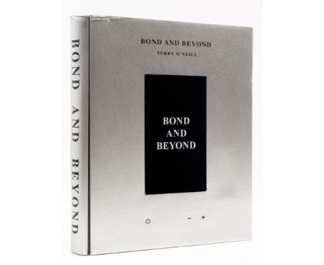 O'Neill (Terry) Bond and Beyond, one of 1000 copies signed by Terry O'Neill, additionally signed by Honor Blackman on limitat