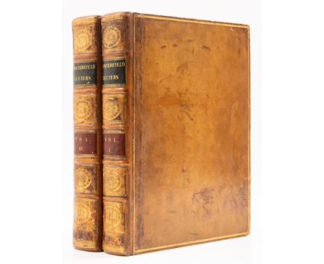 Chesterfield (Philip Dormer, Earl of) Letters written ... to his Son Philip Stanhope, Esq, 2 vol., first edition, first issue
