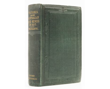 Australian mining.- Westgarth (William) Victoria and the Australian Gold Mines in 1857, first edition, 3 lithographed maps, o