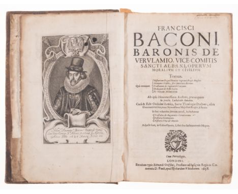 Bacon (Sir Francis) Operum Moralium et Civilium, first edition, second issue title, engraved portrait frontispiece, woodcut h