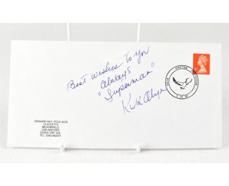 SUPERMAN; an envelope inscribed 'Best wishes to you always Superman', and bearing the signature of Kirk Alyn, the first actor
