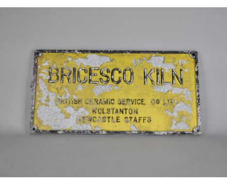 A Vintage Cast Metal Sign for Bricesco Kiln, British Ceramic Service Co Ltd, Wolstanton, Newcastle Staffs, 44x22.5cms High 