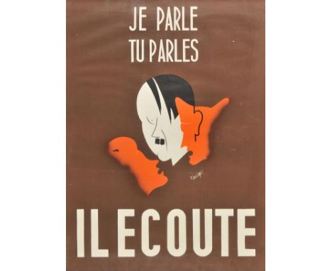 *WWII - Propaganda Posters. Je Parle, Tu Parles, Il Ecoute, circa 1940,  colour lithograph poster by Rene Louvat, a few minor